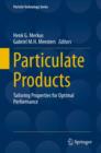 Particulate Products : Tailoring Properties for Optimal Performance - Book