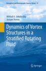 Dynamics of Vortex Structures in a Stratified Rotating Fluid - Book
