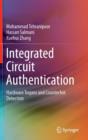 Integrated Circuit Authentication : Hardware Trojans and Counterfeit Detection - Book