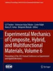 Experimental Mechanics of Composite, Hybrid, and Multifunctional Materials, Volume 6 : Proceedings of the 2013 Annual Conference on Experimental and Applied Mechanics - Book