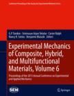 Experimental Mechanics of Composite, Hybrid, and Multifunctional Materials, Volume 6 : Proceedings of the 2013 Annual Conference on Experimental and Applied Mechanics - eBook