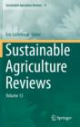Sustainable Agriculture Reviews : Volume 13 - Book