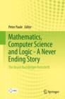 Mathematics, Computer Science and Logic - A Never Ending Story : The Bruno Buchberger Festschrift - eBook