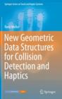 New Geometric Data Structures for Collision Detection and Haptics - Book