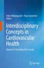 Interdisciplinary Concepts in Cardiovascular Health : Volume II: Secondary Risk Factors - eBook