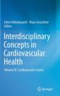 Interdisciplinary Concepts in Cardiovascular Health : Volume III: Cardiovascular Events - Book