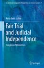 Fair Trial and Judicial Independence : Hungarian Perspectives - eBook