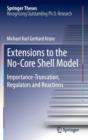 Extensions to the No-Core Shell Model : Importance-Truncation, Regulators and Reactions - Book