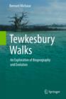Tewkesbury Walks : An Exploration of Biogeography and Evolution - Book