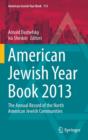 American Jewish Year Book 2013 : The Annual Record of the North American Jewish Communities - Book