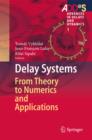 Delay Systems : From Theory to Numerics and Applications - eBook