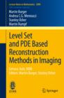 Level Set and PDE Based Reconstruction Methods in Imaging : Cetraro, Italy 2008, Editors: Martin Burger, Stanley Osher - Book