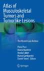 Atlas of Musculoskeletal Tumors and Tumorlike Lesions : The Rizzoli Case Archive - Book