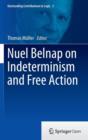 Nuel Belnap on Indeterminism and Free Action - Book