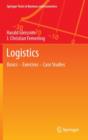 Logistics : Basics - Exercises - Case Studies - Book