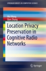 Location Privacy Preservation in Cognitive Radio Networks - eBook