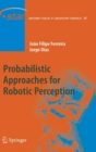 Probabilistic Approaches to Robotic Perception - Book