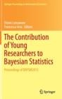 The Contribution of Young Researchers to Bayesian Statistics : Proceedings of BAYSM2013 - Book