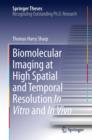 Biomolecular Imaging at High Spatial and Temporal Resolution In Vitro and In Vivo - eBook