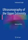 Ultrasonography of the Upper Extremity : Hand and Wrist - Book