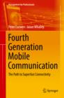 Fourth Generation Mobile Communication : The Path to Superfast Connectivity - eBook