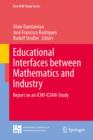 Educational Interfaces between Mathematics and Industry : Report on an ICMI-ICIAM-Study - eBook