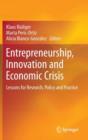 Entrepreneurship, Innovation and Economic Crisis : Lessons for Research, Policy and Practice - Book
