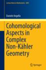 Cohomological Aspects in Complex Non-Kahler Geometry - Book