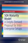 SOA Maturity Model : A Delphi-Derived Proposal for Inter-Enterprise Setups - eBook