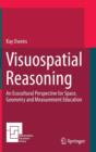 Visuospatial Reasoning : An Ecocultural Perspective for Space, Geometry and Measurement Education - Book