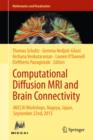 Computational Diffusion MRI and Brain Connectivity : MICCAI Workshops, Nagoya, Japan, September 22nd, 2013 - Book