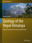 Geology of the Nepal Himalaya : Regional Perspective of the Classic Collided Orogen - Book