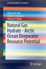 Natural Gas Hydrate - Arctic Ocean Deepwater Resource Potential - Book