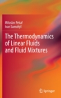 The Thermodynamics of Linear Fluids and Fluid Mixtures - Book