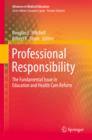 Professional Responsibility : The Fundamental Issue in Education and Health Care Reform - eBook