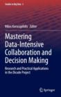 Mastering Data-Intensive Collaboration and Decision Making : Research and practical applications in the Dicode project - Book