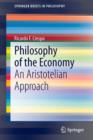Philosophy of the Economy : An Aristotelian Approach - Book