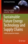 Sustainable Future Energy Technology and Supply Chains : A Multi-perspective Analysis - eBook
