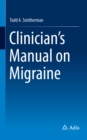 Clinician's Manual on Migraine - eBook