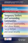 Temporary Shelters and Surrounding Communities : Livelihood Opportunities, the Labour Market, Social Welfare and Social Security - eBook