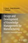 Design and Development of Knowledge Management for Manufacturing : Framework, Solution and Strategy - eBook