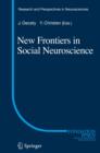 New Frontiers in Social Neuroscience - Book