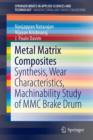 Metal Matrix Composites : Synthesis, Wear Characteristics, Machinability Study of MMC Brake Drum - Book