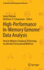 High-Performance In-Memory Genome Data Analysis : How In-memory Database Technology Accelerates Personalized Medicine - Book