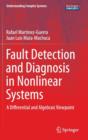 Fault Detection and Diagnosis in Nonlinear Systems : A Differential and Algebraic Viewpoint - Book