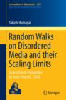 Random Walks on Disordered Media and their Scaling Limits : Ecole d'Ete de Probabilites de Saint-Flour XL - 2010 - Book