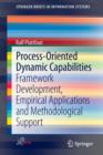 Process-Oriented Dynamic Capabilities : Framework Development, Empirical Applications and Methodological Support - Book