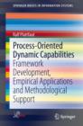 Process-Oriented Dynamic Capabilities : Framework Development, Empirical Applications and Methodological Support - eBook