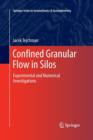 Confined Granular Flow in Silos : Experimental and Numerical Investigations - Book