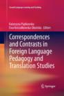 Correspondences and Contrasts in Foreign Language Pedagogy and Translation Studies - Book